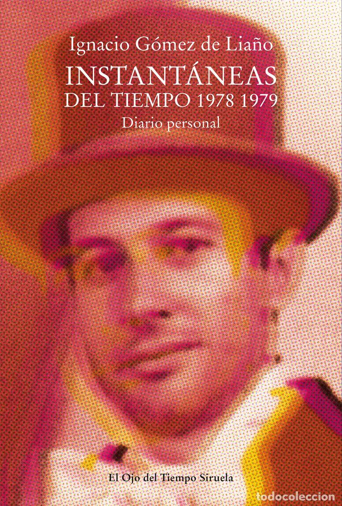 Livres: INSTANTANEAS DEL TIEMPO 1978 1979 - GOMEZ DE LIA&Ntilde;O, IGNACIO