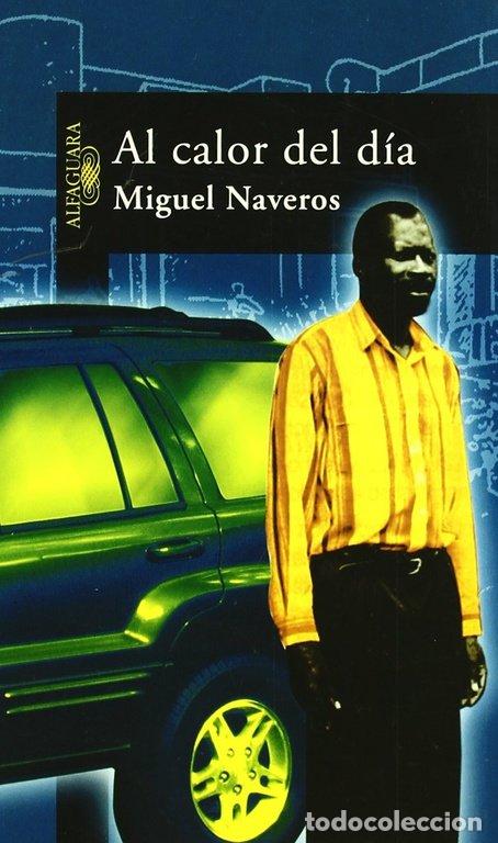 Livres: AL CALOR DEL DIA - NAVEROS, MIGUEL