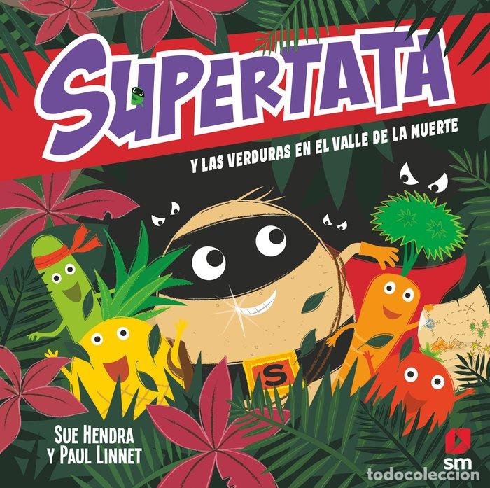 Livres: SUPERTATA Y LAS VERDURAS EN EL VALLE DE LA MUERTE - HENDRA, SUE