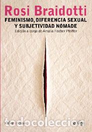 Livres: FEMINISMO DIFERENCIA SEXUAL Y SUBJETIVIDAD NOMADE - BRAIDOTTI, ROSI
