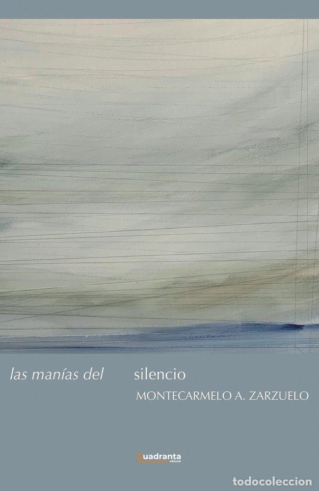 Livres: LAS MANIAS DEL SILENCIO - MONTECARLO A ZARZUELO