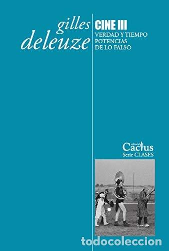 books: CINE III VERDAD Y TIEMPO POTENCIAS DE LO FALSO - DELEUZE, GILLES