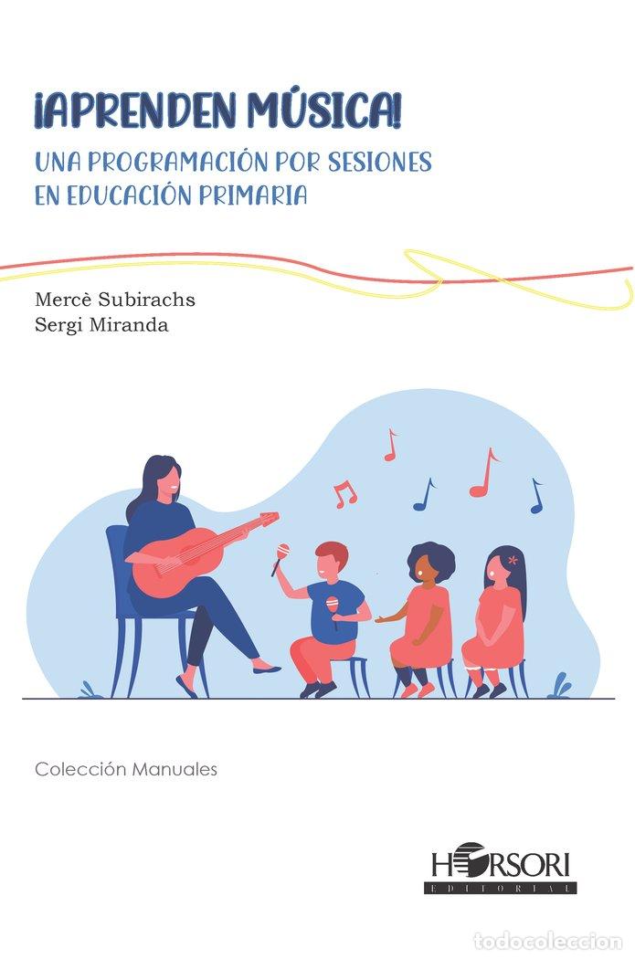 Libri: APRENDEN MUSICA PROGRAMACION POR SESIONES EN ED PRIMARIA - MIRANDA VI&Ntilde;AS, SERGI