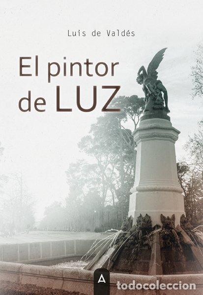 Livres: EL PINTOR DE LUZ - DE VALDES, LUIS
