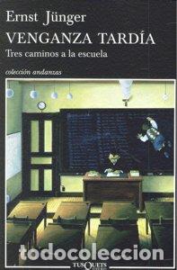 Livres: VENGANZA TARDIA A-692 - JUNGER, ERNST