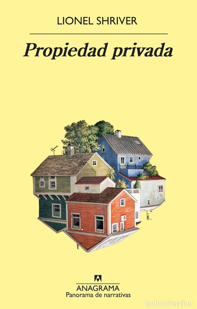 Livres: PROPIEDAD PRIVADA - SHRIVER, LIONEL