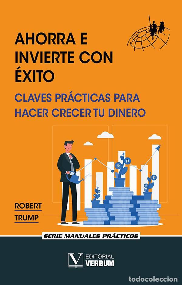 Livros: AHORRA E INVIERTE CON EXITO - ROBERT TRUMP