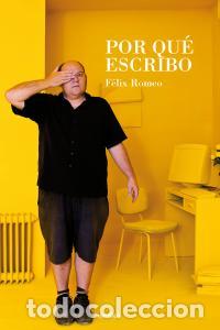 Libros: POR QUE ESCRIBO - ROMEO PESCADOR, FELIX