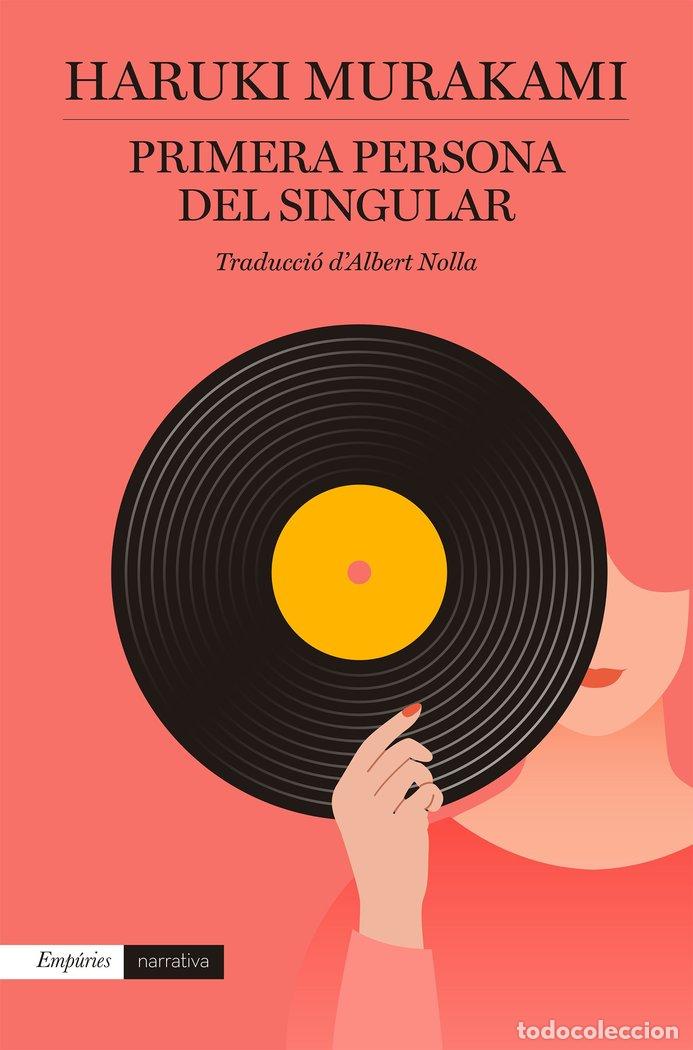 Libros: PRIMERA PERSONA DEL SINGULAR - MURAKAMI, HARUKI