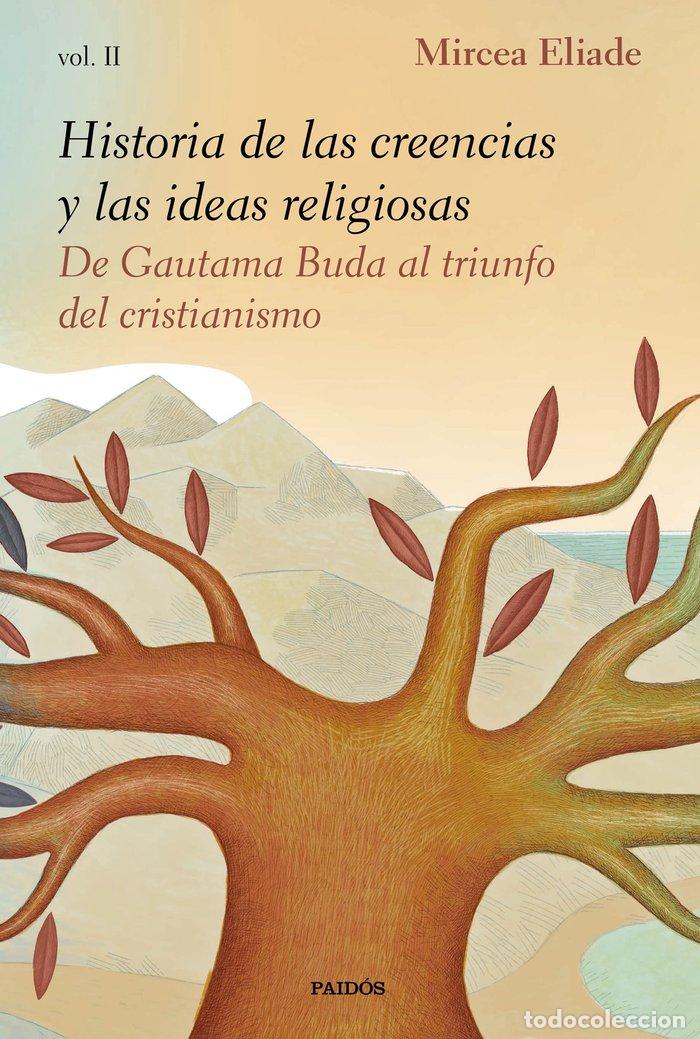 Libros: HISTORIA DE LAS CREENCIAS Y LAS IDEAS RELIGIOSAS II - MIRCEA ELIADE