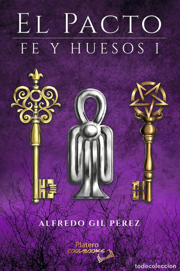Livres: EL PACTO FE Y HUESOS I - GIL PEREZ, ALFREDO