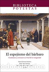 Livres: ESPEJISMO DEL BARBARO. CIUDADANOS Y EXTRANJEROS AL FINAL DE - AA.VV.