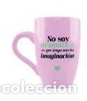 Livres: TAZA EXTRA GRANDE NO SOY DRAMATICA LA VECINA RUBIA - LA VECINA RUBIA
