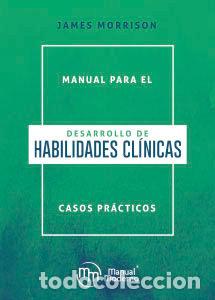 Livres: MANUAL PARA EL DESARROLLO DE HABILIDADES CLINICAS CASOS PRA - MORRISON