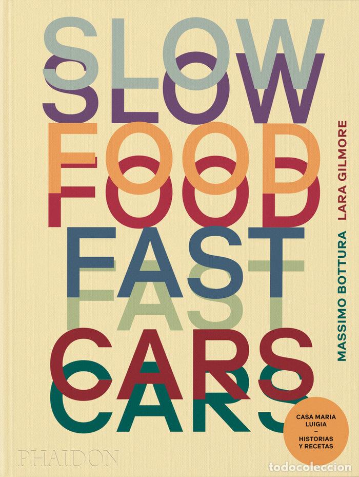 books: SLOW FOOD FAST CARS - BOTTURA, MASSIMO