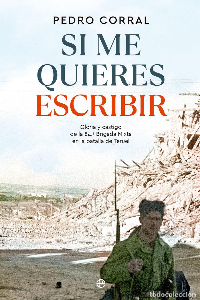 books: SI ME QUIERES ESCRIBIR - CORRAL, PEDRO
