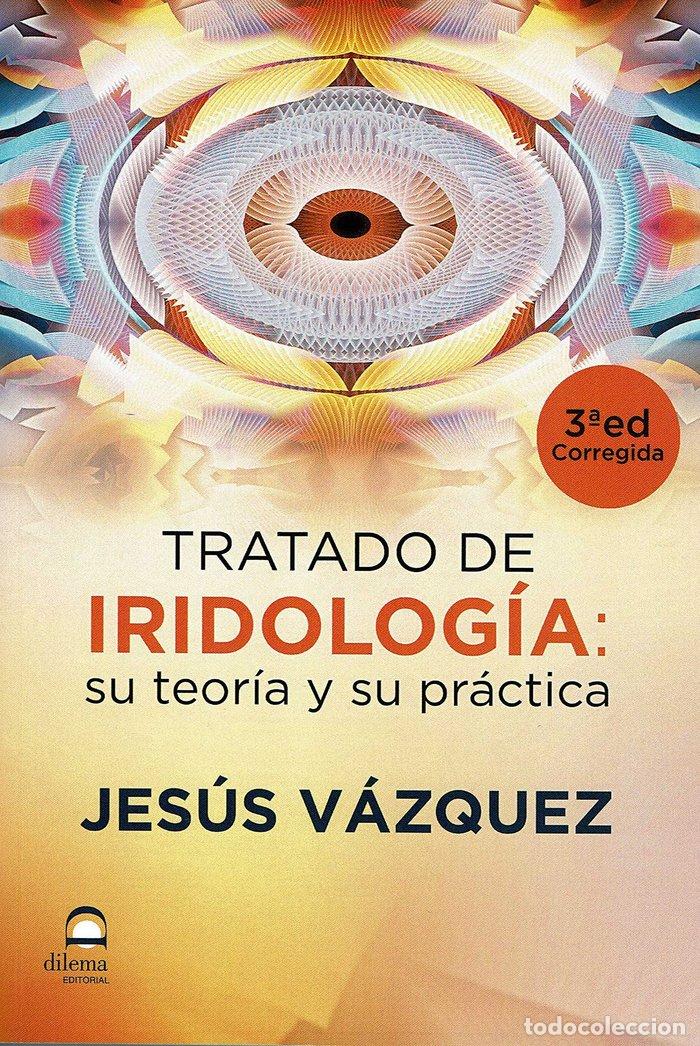 books: TRATADO DE IRIDOLOGIA SU TEORIA Y SU PRACTICA - VAZQUEZ, JESUS