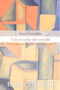 books: A LA ESCUCHA DEL SENTIDO - GRONDIN, JEAN