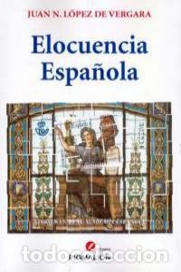 B&uuml;cher: ELOCUENCIA ESPA&Ntilde;OLA - LOPEZ DE VERGARA, JUAN N