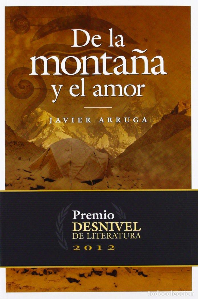 books: DE LA MONTA&Ntilde;A Y EL AMOR - ARRUGA OLEAGA, JAVIER