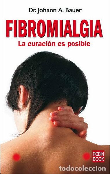 Libros: FIBROMIALGIA LA CURACION ES POSIBLE - BAUER, JOHANN