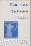 Libros: BACANTES - EURIPIDES