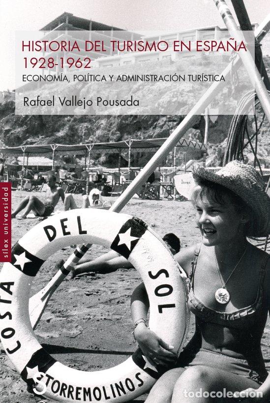 Libros: HISTORIA DEL TURISMO EN ESPA&Ntilde;A 1928 1962 - VALLEJO PASCUAL, RAFAEL
