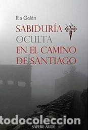 Libros: SABIDURIA OCULTA EN EL CAMINO DE SANTIAGO - GALAN DIEZ