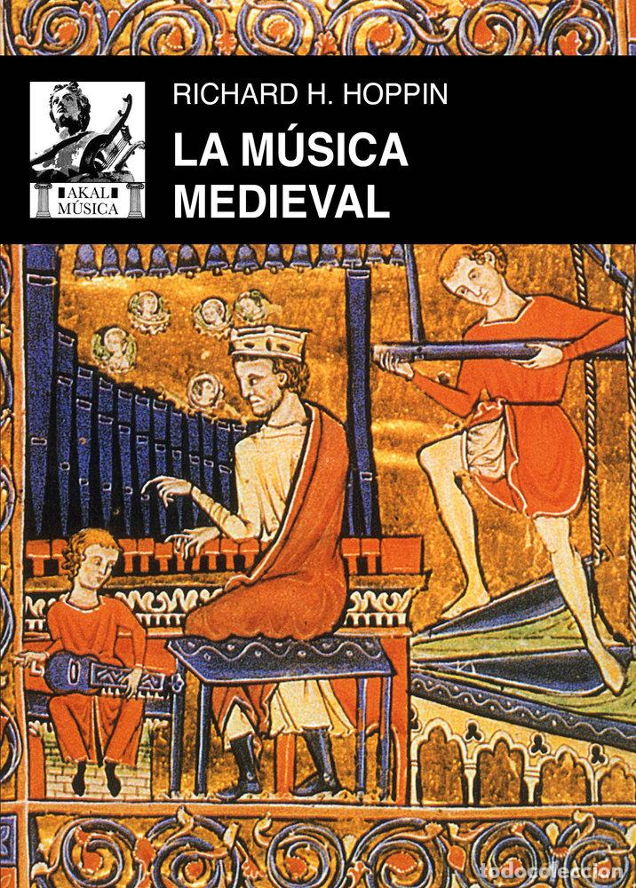 Libros: LA MUSICA MEDIEVAL - HOPPIN, RICHARD H