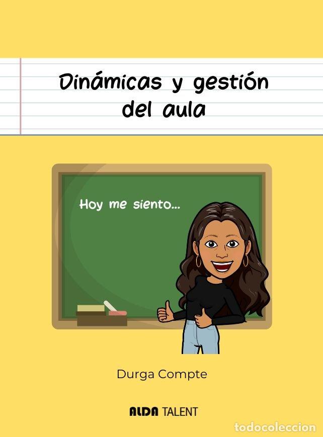 Libros: DINAMICAS Y GESTION DEL AULA - COMPTE, DURGA