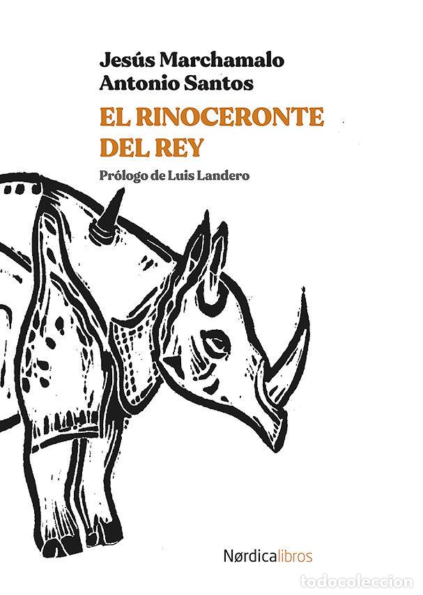 Libros: RINOCERONTE DEL REY,EL - MARCHAMALO, JESUS