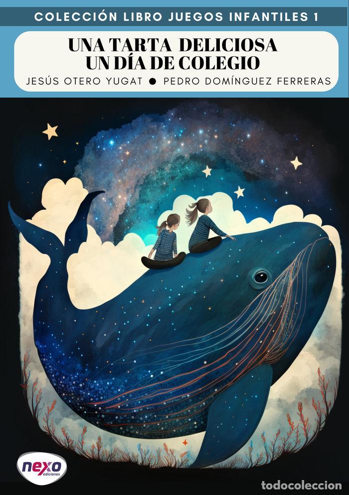 Libros: UNA TARTA DELICIOSA - DIA DE COLEGIO - DOMINGUEZ FERRERAS, PEDRO LUIS