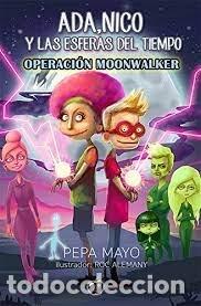 Libri: ADA NICO Y LAS ESFERAS DEL TIEMPO - MAYO OSORIO, PEPA
