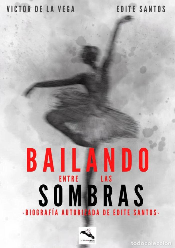 Libri: BAILANDO ENTRE LAS SOMBRAS - DE LA VEGA, VICTOR