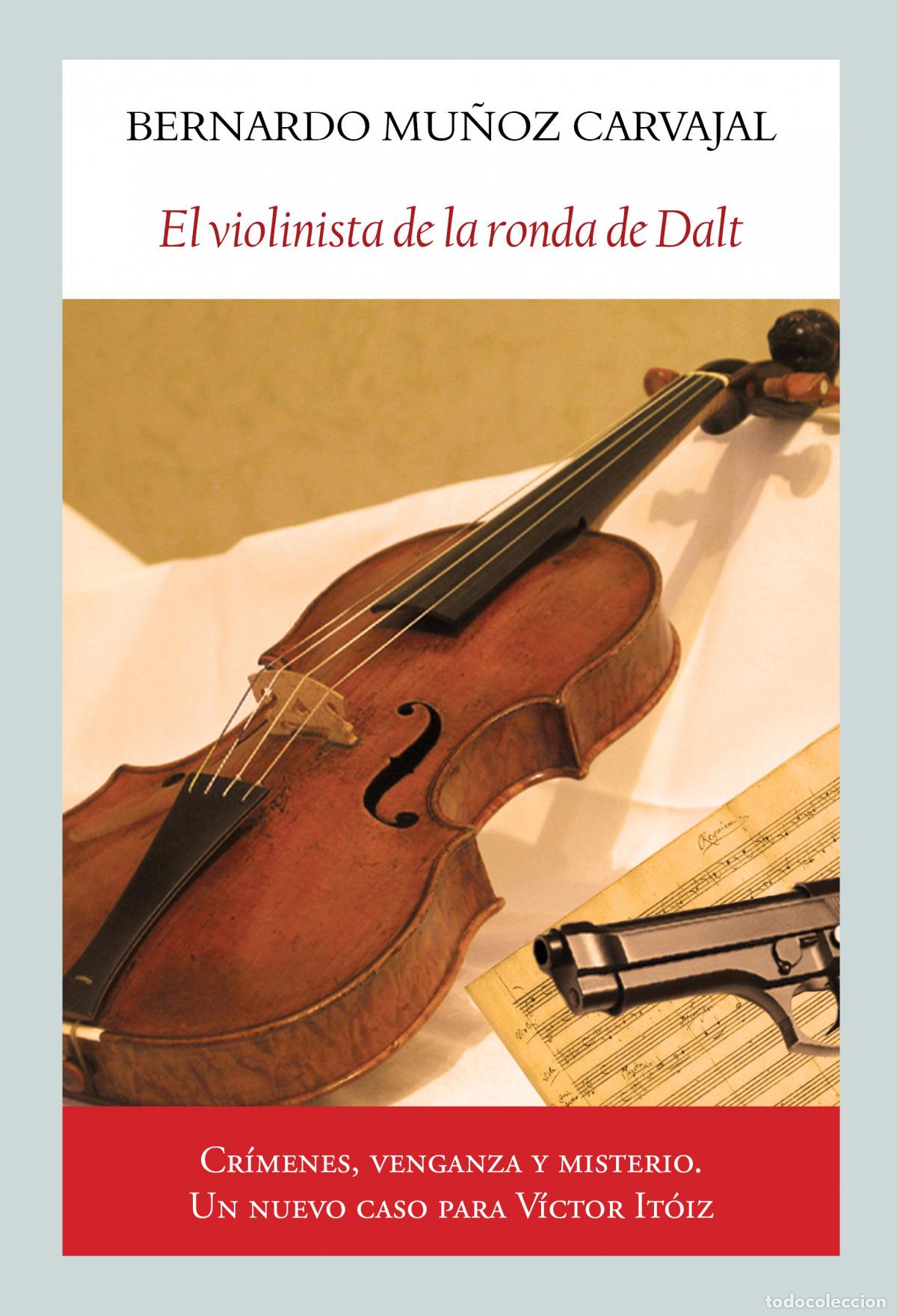 Livres: EL VIOLINISTA DE LA RONDA DE DALT - Mu&ntilde;oz Carvajal, Bernardo