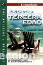 Libri: VIVIENDO LA TERCERA EDAD - ESTEBAN MONTILLA, ROMULO