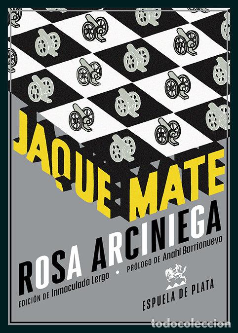 Libri: JAQUE MATE - ARCINIEGA, ROSA