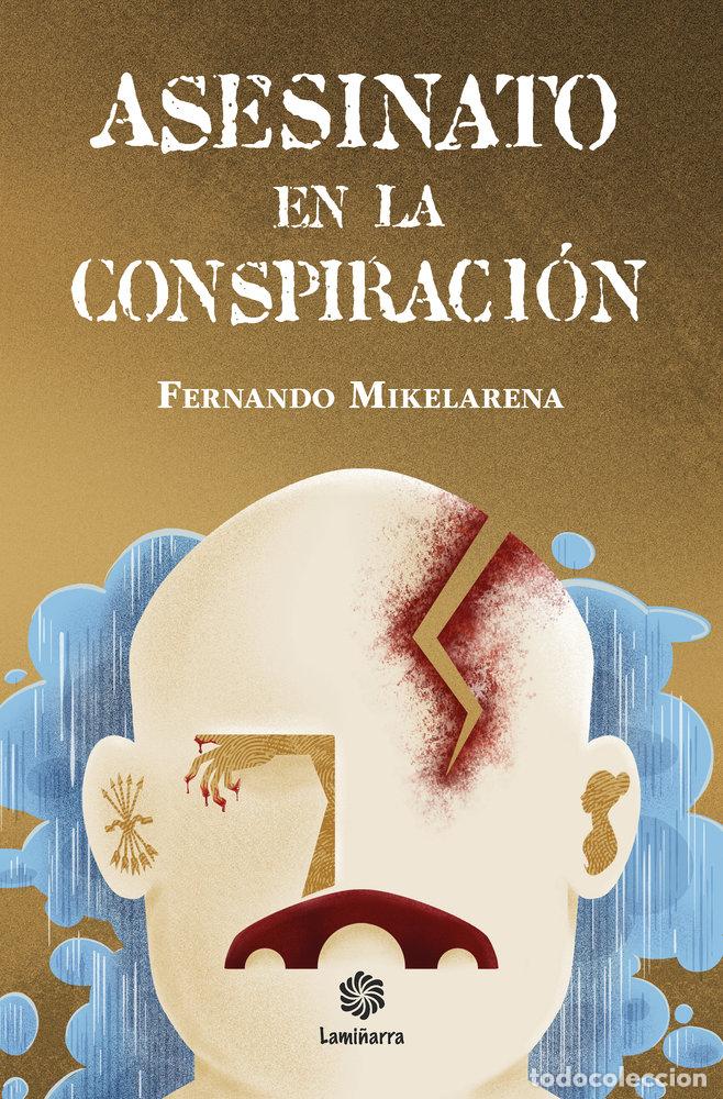 Libri: ASESINATO EN LA CONSPIRACION - MIKELARENA PE&Ntilde;A, FERNANDO