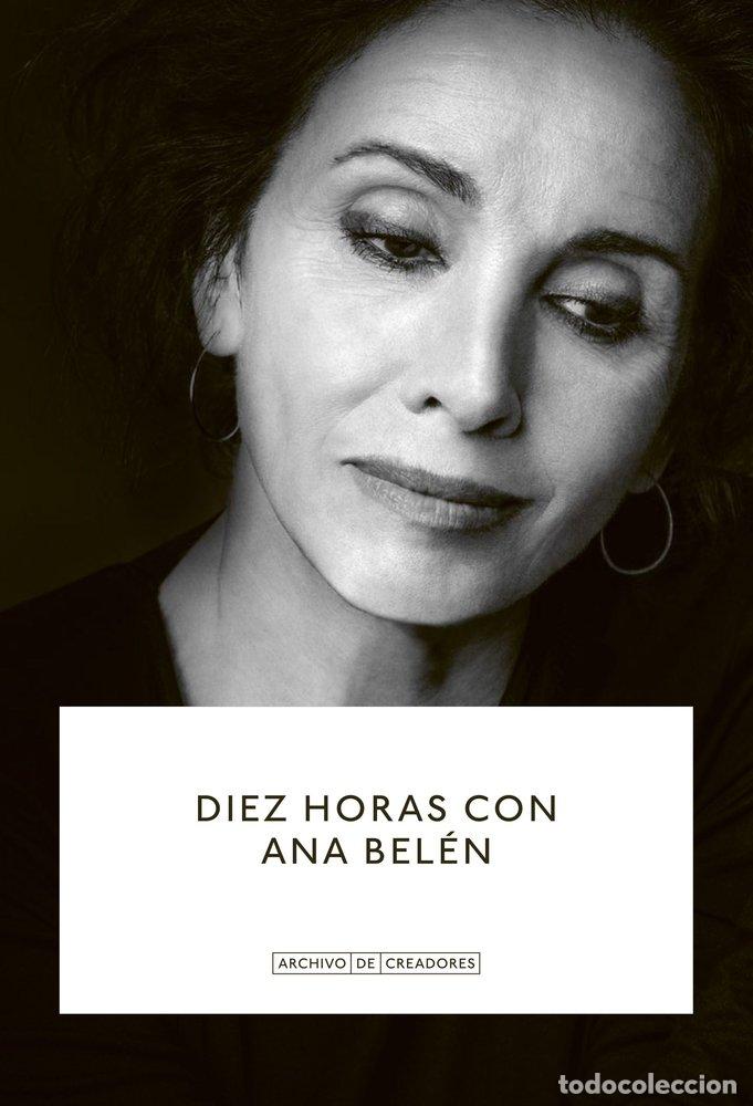 B&uuml;cher: DIEZ HORAS CON ANA BELEN - BELEN, ANA