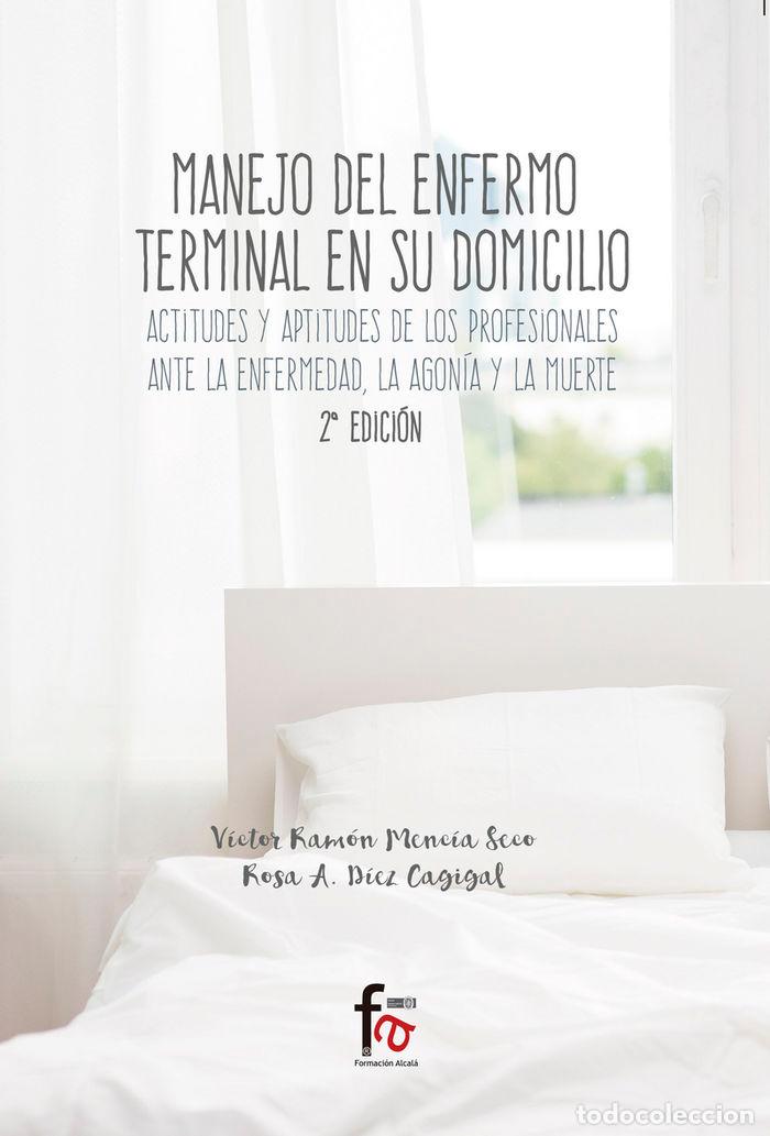 Libri: MANEJO DEL ENFERMO TERMINAL EN SU DOMICILIO ACTITUDES Y AP - MENCIA SECO, VICTOR RAMON
