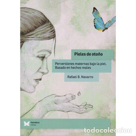 books: PIELES DE OTO&Ntilde;O - RAFAEL B NAVARRO
