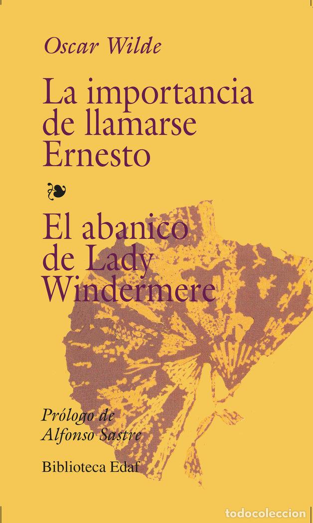 Libri: IMPORTANCIA DE LLAMARSE ERNESTO,LA - WILDE, O.