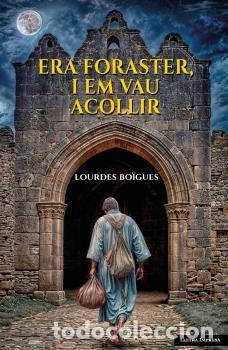 Libri: ERA FORASTER I EM VAU ACOLLIR - BO&Oslash;GUES, LOURDES