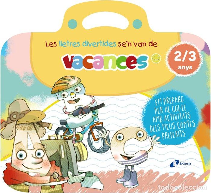 Libri: LES LLETRES DIVERTIDES SEN VAN DE VACANCES. 2-3 ANYS - CARRIL MARTINEZ, ISABEL