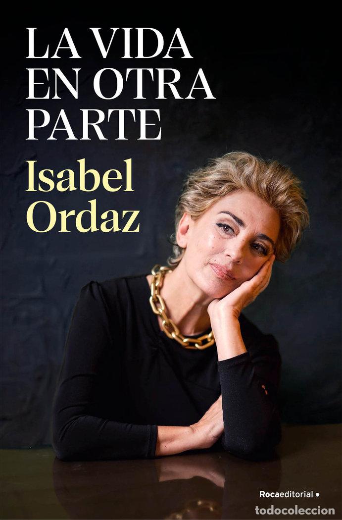 books: LA VIDA EN OTRA PARTE - ISABEL ORDAZ