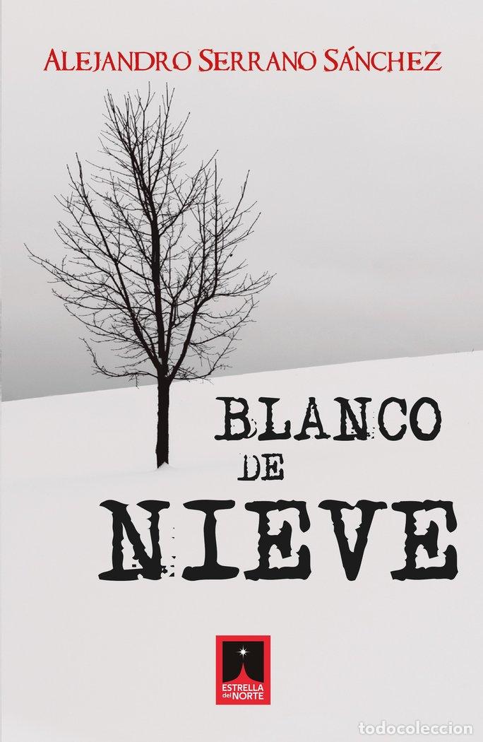 books: BLANCO DE NIEVE - SERRANO SANCHEZ, ALEJANDRO