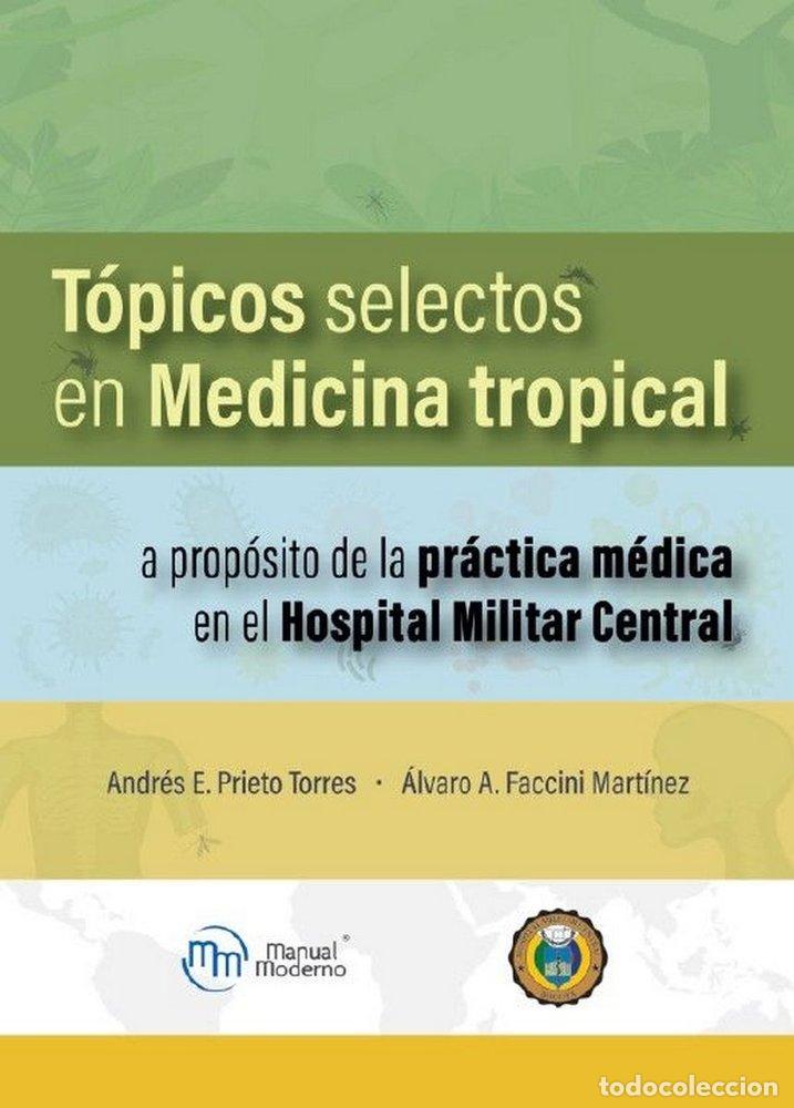 Libri: TOPICOS SELECTOS EN MEDICINA TROPICAL - FACCINI MARTINEZ, ALVARO