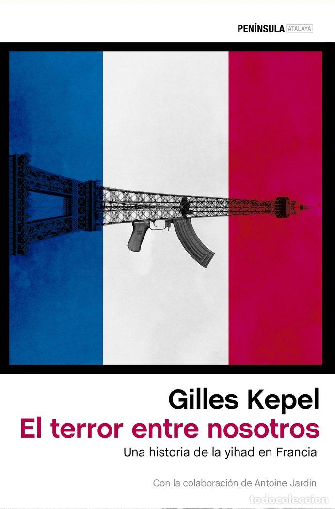 Libros: TERROR ENTRE NOSOTROS,EL - KEPEL, GILLES