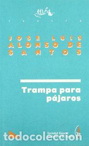 Livros: TRAMPA PARA PAJAROS -SGAE 18- - ALONSO DE SANTOS