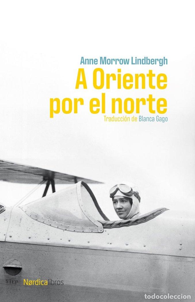 Livros: A ORIENTE POR EL NORTE - LINDBERGH, ANNE MORROW